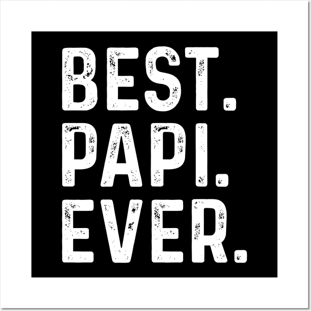 Best papi ever Wall Art by quotesTshirts